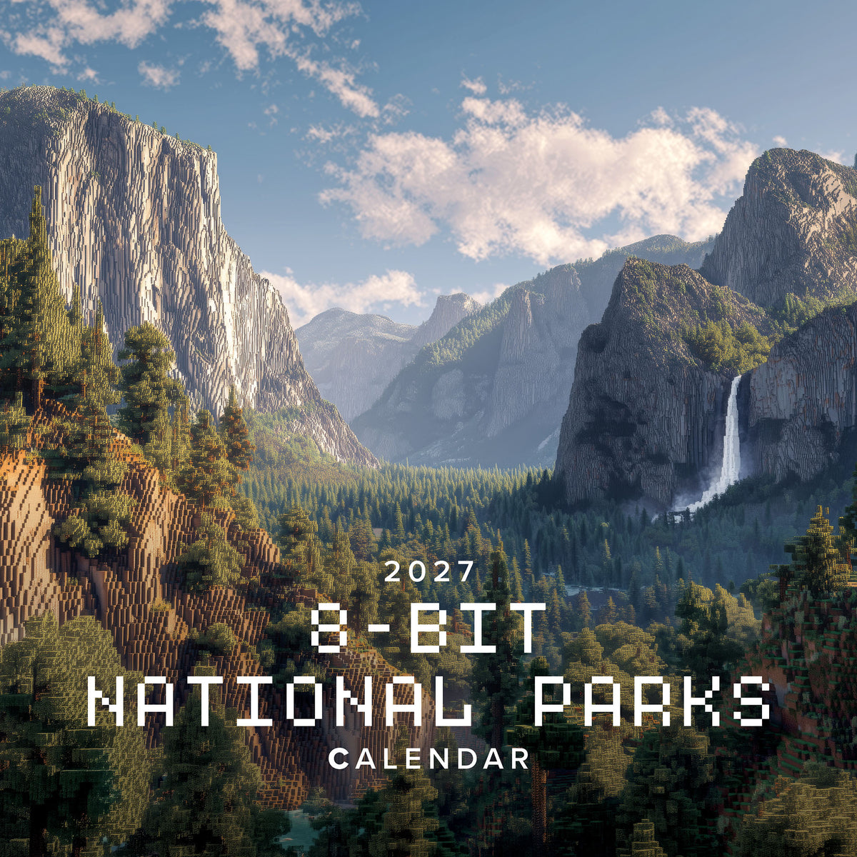 Square cover art for a 2027 8-bit National Parks Calendar, featuring a stylized low-poly landscape of Yosemite Valley with El Capitan, a waterfall, and pine trees under a blue sky with clouds. White pixel-style text reads '2027 8-BIT NATIONAL PARKS CALENDAR'.