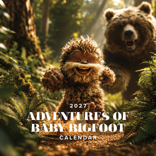 2027 Adventures of Baby Bigfoot Calendar